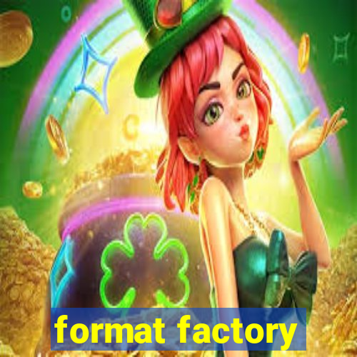 format factory